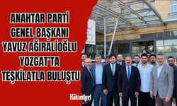 Anahtar Parti Genel Başkanı Yavuz Ağıralioğlu Yozgat’ta Teşkilatla Buluştu