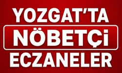Bugün Yozgat’ta Hangi Eczaneler Nöbetçi? İşte İlçe İlçe Adres ve Telefon Bilgileri