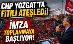 CHP Yozgat'ta Fitili Ateşledi