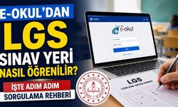 E-Okul'dan LGS Sınav Yeri Nasıl Öğrenilir? İşte Adım Adım Sorgulama Rehberi