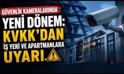 Güvenlik Kameralarında Yeni Dönem: KVKK'dan İş Yeri ve Apartmanlara Uyarı