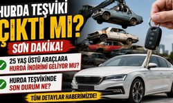 Hurda Teşviki Çıktı mı? Hurda Teşvikinde Son Dakika! 25 Yaş Üstü Araçlara Hurda İndirimi Geliyor mu?