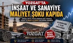 Yozgat’ta İnşaat ve Sanayiye Maliyet Şoku Kapıda