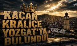 Kaçan Kraliçe Yozgat’ta Bulundu!