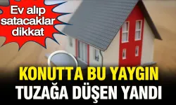 Sosyal Medyadaki Satılık Daire Tuzaklarına Dikkat: Ev Alacaklar Nelere Bakmalı?