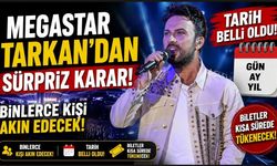 Megastar Tarkan’dan sürpriz karar! Tarih belli oldu, binlerce kişi akın edecek