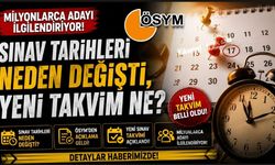 Milyonlarca adayı ilgilendiriyor: Sınav tarihleri neden değişti, yeni takvim ne?
