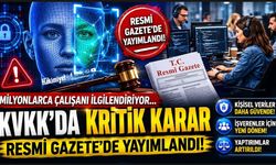 Milyonlarca çalışanı ilgilendiriyor... KVKK’da kritik karar Resmi Gazete’de yayımlandı
