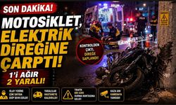 Motosiklet, elektrik direğine çarptı: 1’i ağır 2 yaralı