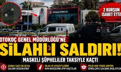 Otokoç Genel Müdürlüğü'ne Silahlı Saldırı! Maskeli Şüpheliler Taksiyle Kaçtı