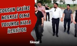 Sorgun Cazibe Merkezi Olma Yolunda Hızla İlerliyor