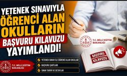 Yetenek Sınavıyla Öğrenci Alan Okulların Başvuru Kılavuzu Yayımlandı