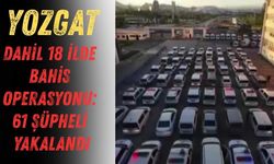 Yozgat Dahil 18 İlde Bahis Operasyonu: 61 Şüpheli Yakalandı