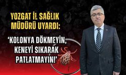 Yozgat İl Sağlık Müdürü Uyardı: ‘Kolonya Dökmeyin, Keneyi Sıkarak Patlatmayın!’