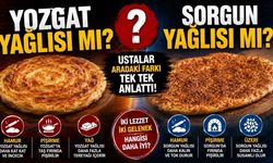 Yozgat Yağlısı mı Sorgun Yağlısı mı? Ustalar Aradaki Farkı Tek Tek Anlattı