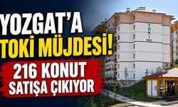 Yozgat'a TOKİ Müjdesi! 216 Konut Satışa Çıkıyor