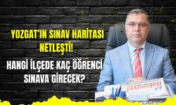 Yozgat LGS 2026 Sınav Haritası Netleşti: Hangi İlçede Kaç Öğrenci Sınava Girecek?