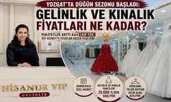 Yozgat'ta Düğün Sezonu Başladı: Gelinlik ve Kınalık Fiyatları Ne Kadar?