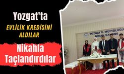Yozgat'ta Evlilik Kredisini Aldılar Nikahla Taçlandırdılar