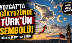 Yozgat'ta Gökyüzünde Türk'ün Sembolü!
