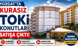 Yozgat'ta Kurasız TOKİ Konutları Satışa Çıktı