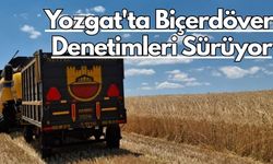 Yozgat'ta Biçerdöver Denetimleri Sürüyor
