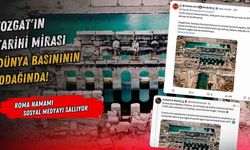 Yozgat’ın Tarihi Mirası Dünya Basınının Odağında! Roma Hamamı Sosyal Medyayı Sallıyor
