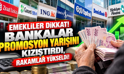 Emekliler Dikkat! Bankalar Promosyon Yarışını Kızıştırdı, Rakamlar Yükseldi!