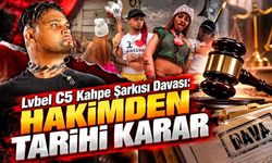 Lvbel C5 Kahpe Şarkısı Davası: Hakimden Tarihi Karar!