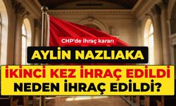 Aylin Nazlıaka neden ihraç edildi? CHP'den ikinci kez ihraç edilen Aylin Nazlıaka kimdir, kaç yaşında, nereli, eşi kim?