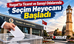 Yozgat’ta Ticaret ve Sanayi Odalarında Seçim Heyecanı Başladı