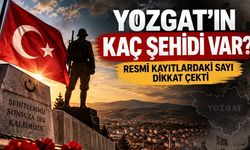 Yozgat’ın Tarih Boyunca Verdiği Şehit Sayısı Kaç? İşte Merak Edilen Rakam