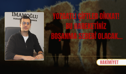 Yozgatlı Çiftler Dikkat: Bu Hareketiniz Boşanma Sebebi Olacak!