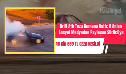 Drift Yaptı Sosyal Medyada Paylaştı: O Görüntüler 48 Bin 559 TL Cezaya Mal Oldu!