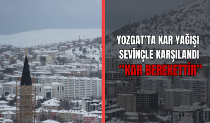 Yozgat’ta Kar Yağışı Sevinçle Karşılandı: “Kar Berekettir”