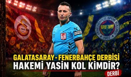 Galatasaray- Fenerbahçe Derbisi Hakemi Yasin Kol Kimdir?