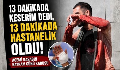 13 Dakikada Keserim Dedi,13 Dakikada Hastanelik Oldu!