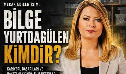 Bilge Yurtdagülen kimdir? Nereli, kaç yaşında, evli mi? İşte kariyeri ve biyografisi