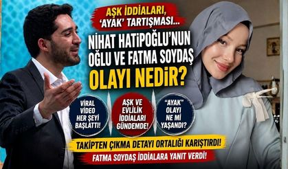 Nihat Hatipoğlu’nun Oğlu ve Fatma Soydaş Olayı Nedir? Aşk İddiaları ve “Ayak” Tartışması Gündem Oldu