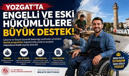 Yozgat'ta Engelli ve Eski Hükümlülere Büyük Destek!