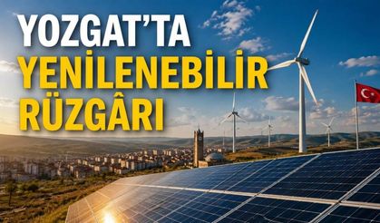 Yozgat’ta Yenilenebilir Rüzgârı