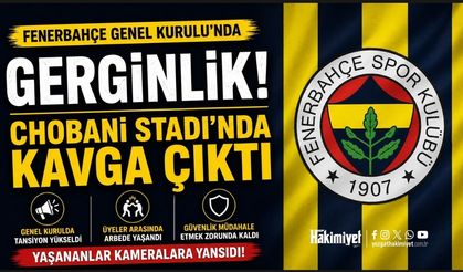 Fenerbahçe Genel Kurulu'nda Gerginlik: Chobani Stadı'nda Kavga Çıktı