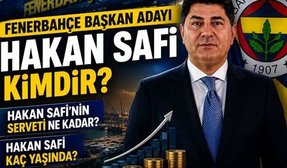 Fenerbahçe Başkan Adayı Hakan Safi Kimdir? Hakan Safi'nin Serveti Ne Kadar? Hakan Safi Kaç Yaşında?