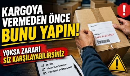 Kargoya Vermeden Önce Bunu Yapın! Yoksa Zararı Siz Karşılayabilirsiniz