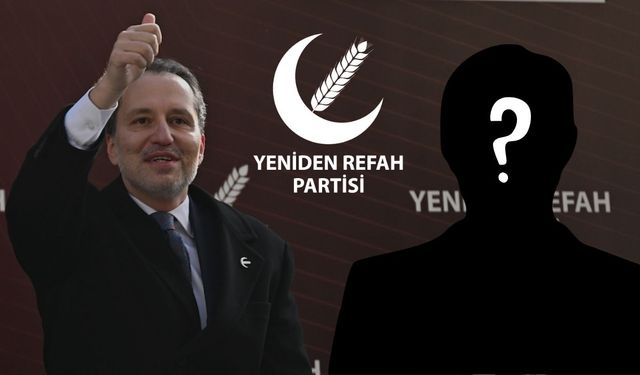 Yeniden Refah Partisi'nin Yeni Genel Başkanı Seçildi: Yeniden Refah Partisinin Yeni Genel Başkanı Kim?
