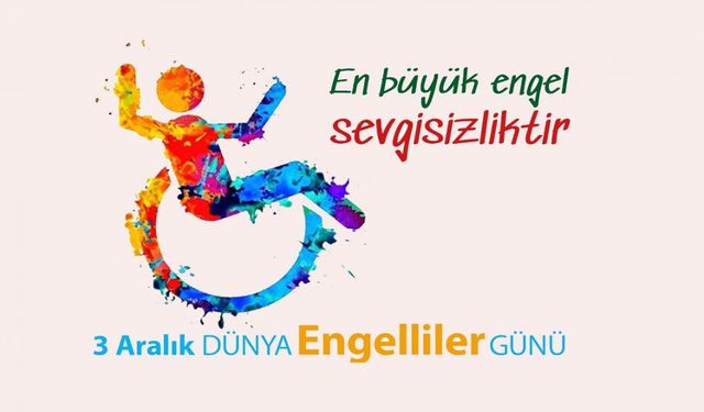 Engelliler Günü mesajları & sözleri | 3 Aralık Dünya Engelliler Günü mesajı