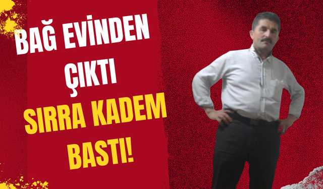 69 Yaşındaki Erdem İçin Arama Çalışmaları Devam Ediyor!