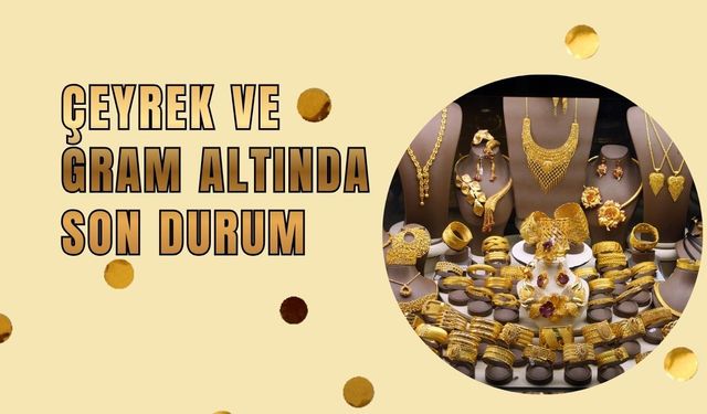 12 Aralık Yozgat Güncel Altın Fiyatları: Çeyrek ve Gram Altında Son Durum