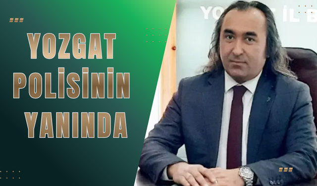 Aydoğmuş’tan Karara Tepki: Yozgat Polisinin Yanında!