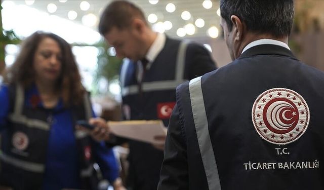 Ticaret Bakanlığından Sıkı Denetim